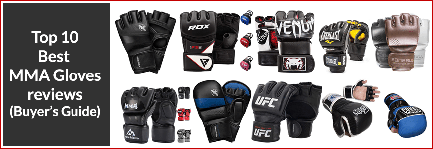 Best MMA Gloves - Reviews & Buyer's Guide