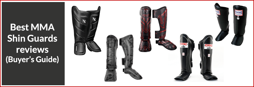 Best MMA Shin Guards - Reviews & Buyer's Guide